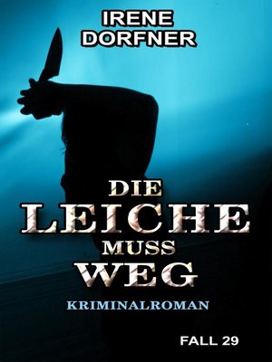 cover image of DIE LEICHE MUSS WEG
